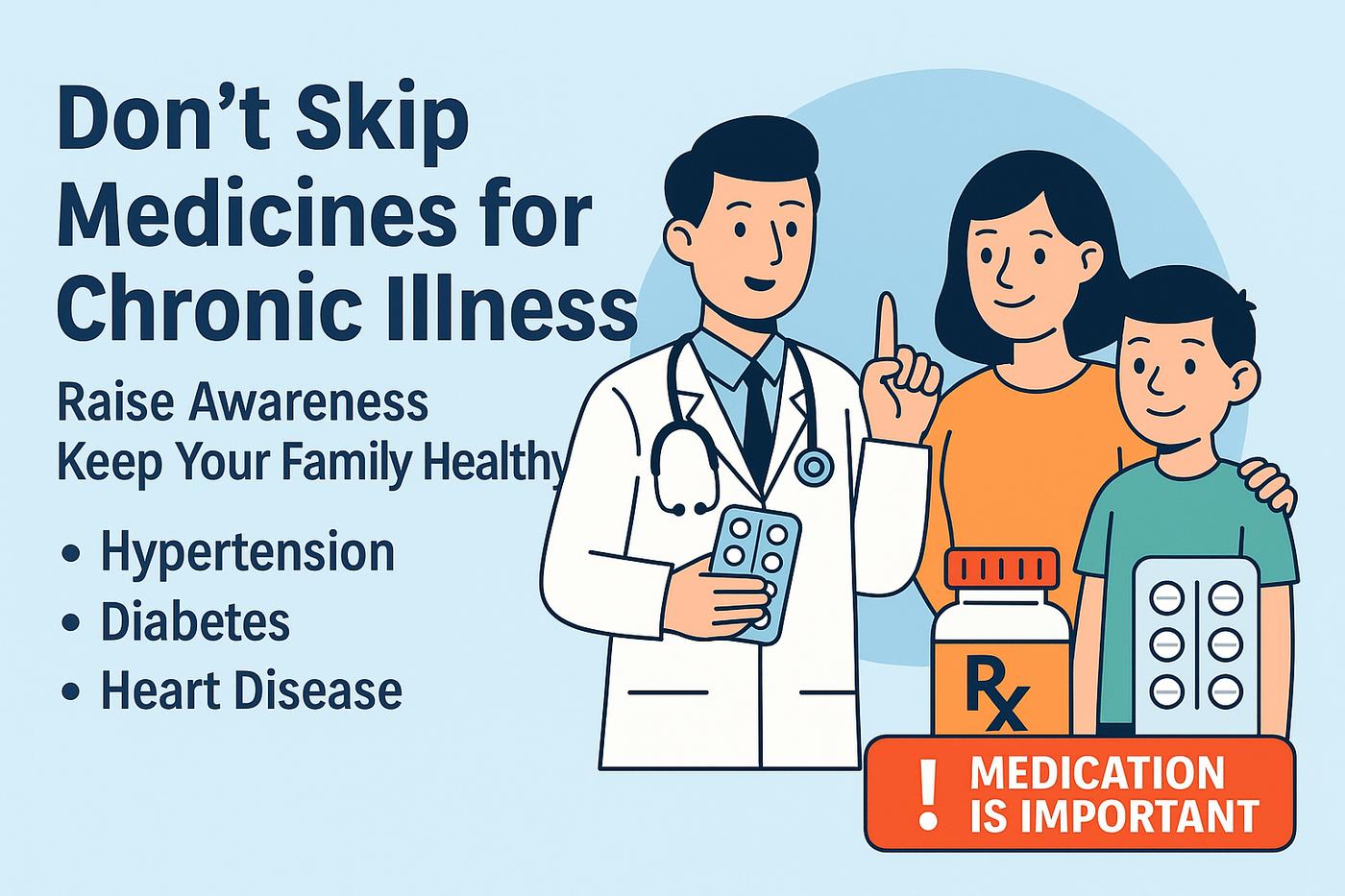 क्रॉनिक बीमारियों में दवाएं न छोड़ें — जागरूकता बढ़ाएं और अपने परिवार की सेहत बचाएं